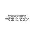 The Voice of the Moon - film de Fellini